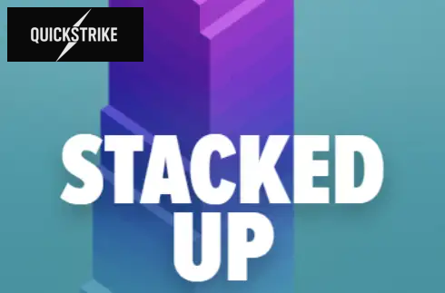 STACKED UP